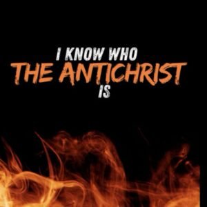I Know Who The Antichrist is | .br