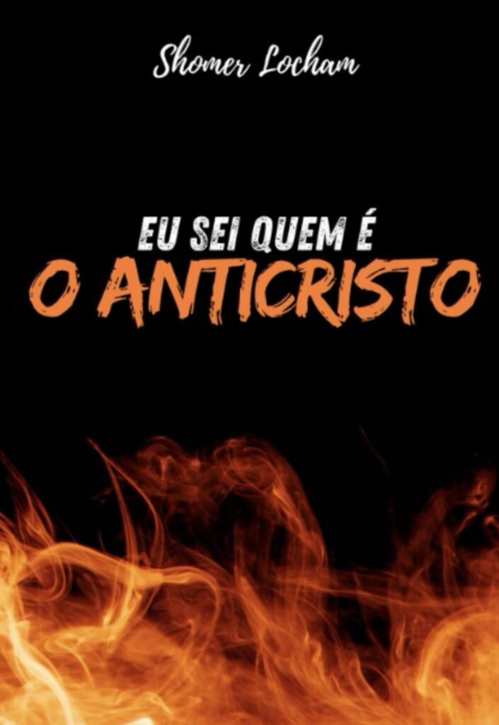 Livro Eu Sei Quem é o Anticristo